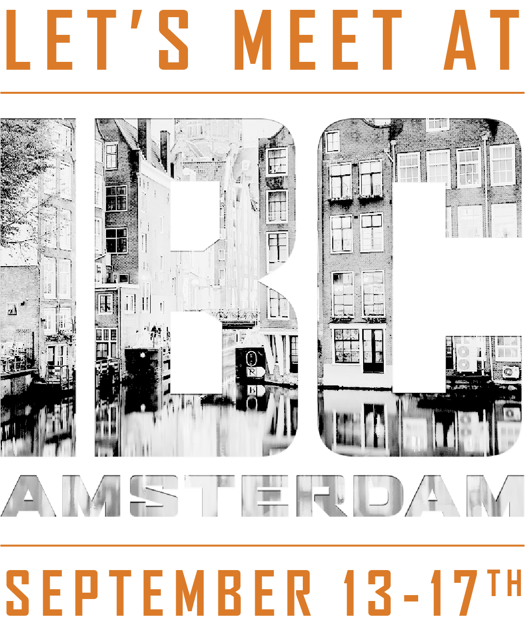 Let's Meet at IBC Amsterdam : September 13-17, 2019